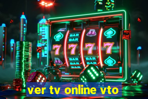 ver tv online vto